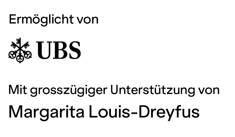 x_2026/27 Ermöglicht von UBS & Unterstützung MARGARITA LOUIS-DREYFUS